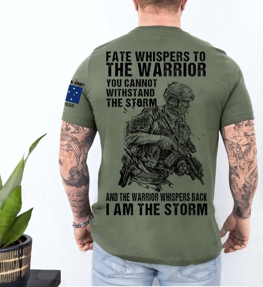Personalized Fate Whispers To The Warrior You Cannot Withstand The Storm Australian Vetaran  T-shirt Printed KVH24925