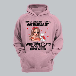 Personalized Never Underestimate A Woman Who Loves Cats And Was Born In November Tshirt Hoodie Or Sweatshirt Printed QTHQ0811