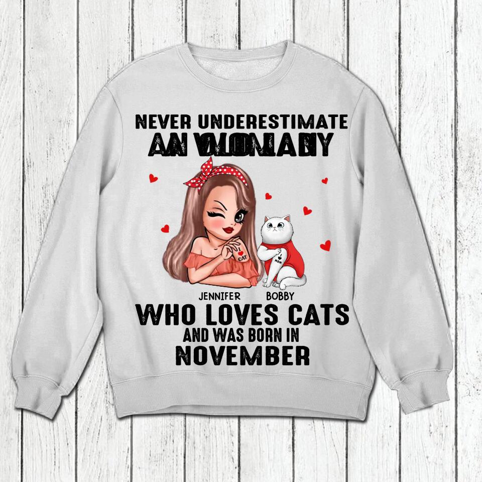 Personalized Never Underestimate A Woman Who Loves Cats And Was Born In November Tshirt Hoodie Or Sweatshirt Printed QTHQ0811