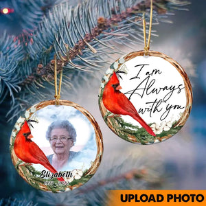 Personalized Upload Your Grandma Photo I Am Always With You Memorial Gift Ceramic Ornament Printed QTPN23687