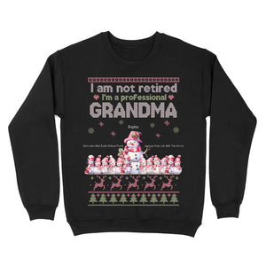 Personalized I Am Not Retired I'm A Professional Grandma Snowman Kid Names Sweatshirt Printed QTHN23908