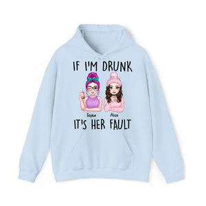 Personalized If I'm Drunk It's Her Fault Besties Gift Hoodie 2D Printed HN231426