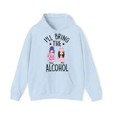 Personalized I'll Bring The Alcohol Besties Gift Hoodie 2D Printed HN231432