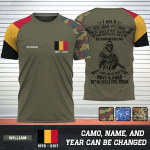 Personalized I Am A Belgian Veteran I Would Put The Uniform Back On If Belgium Needed Me I May Be Older Move Slower But My Skills Still Remain T-shirt Printed VQ24214