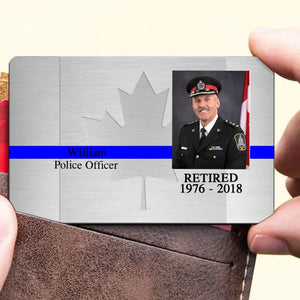 Personalized Upload Your Photo Retired Canadian Police Officer Aluminum Wallet Card Printed QTVQ24499