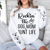 Personalized Rockin' The Dog Mom & Auntie Life Sweatshirt Printed HN24603