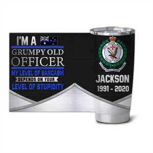 Personalized I'm A Grumpy Old Officer My Level Of Sarcasm Depends On Your Level Of Stupidity Australian Police Logo Tumbler Printed KVH24662
