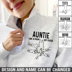 Personalized Auntie Like A Mom But Cooler & Kid Names Gift For Aunt For Mom Stand Collar Zipper Sweatshirt 3D Printed HN241027