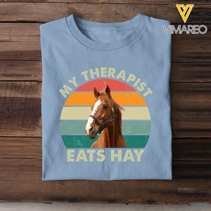 Personalized Upload Your Horse Photo My Therapist Eats Hay Horse Lovers Gift T-shirt Printed VQ241107