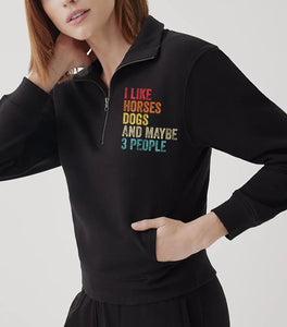 Personalized I Like Horses Dogs And Maybe 3 People Haft Zipper Sweatshirt 2D With Pocket Printed KVH241103
