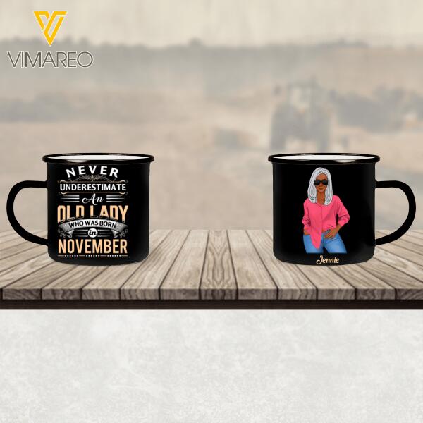 PERSONALIZED Never Underestimate An Old Lady Who Was Born In November STEEL MUG 12OZ 3D PRINTED OCT-QH21