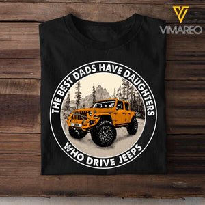 Personalized The Best Dads Have Daughters Who Drive Jeeps Tshirt Printed NOV-DT30