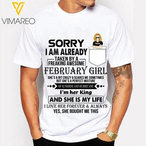Personalized Sorry I Am Already Taken By A Freaking Awesome February Girl Tshirt Printed 22JAN-DT18