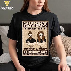Personalized Sorry I Am Already Taken By A Smart & Sexy February Guy Tshirt Printed 22JAN-HQ19