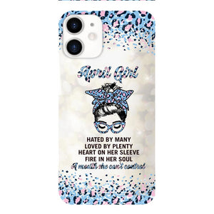 PERSONALIZED APRIL GIRL A MOUTH SHE CAN'T CONTROL PHONECASE QTHC1003