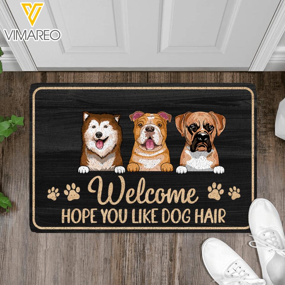 DH Personalized Welcome Hope You Like Dog Hair Doormat Printed DT1604