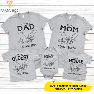 PERSONALIZED FAMILY DAD MOM AND THE YOUNGEST MIDDLE AND OLDEST KID WITH NAME TSHIRT OR BABYONESIZE QTDT2204