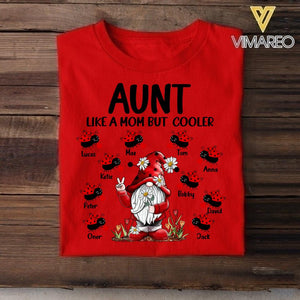 Personalized Aunt Like A Mom But Cooler Tshirt Printed 22APR-DT26