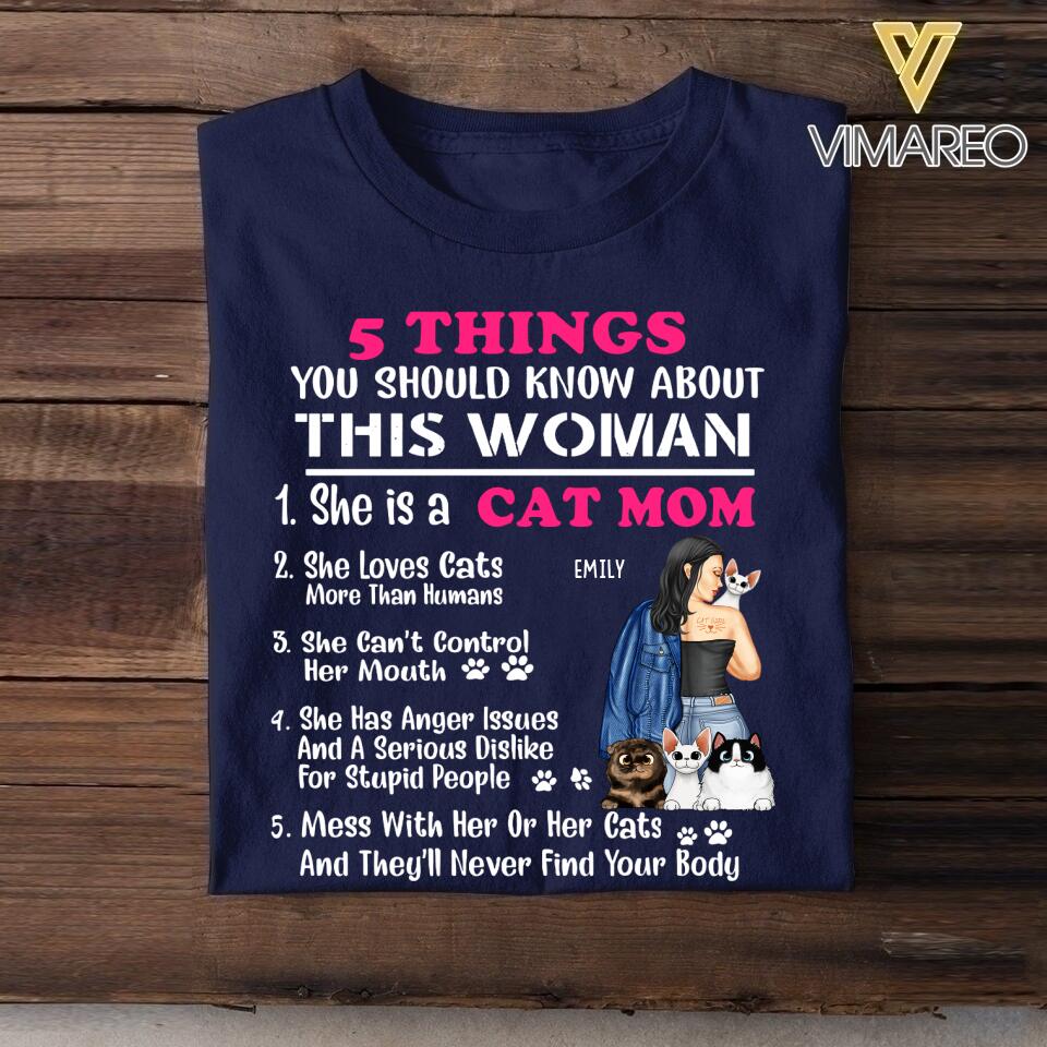 PERSONALIZED 5 THINGS YOU SHOULD KNOW ABOUT THIS WOMAN CAT MOM TSHIRT QTTN1105