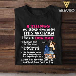 PERSONALIZED 5 THINGS YOU SHOULD KNOW ABOUT THIS WOMAN DOG MOM TSHIRT QTTN1105