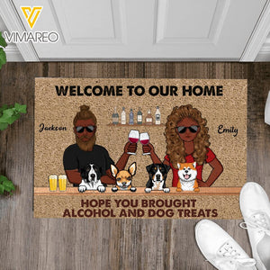 Personalized Welcome To Our Home Hope You Brought Alcohol and Dog Treats Doormat NQHC2405