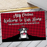 Personalized Welcome To Our Home The Humans Just Live Here With Dog Doormat 22OCT-HY04