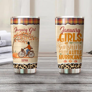 Personalized January Girls Are Sunshine Mixed With A Little Huricane Pumpkin Autumn Tumbler Printed OCT22-HY26