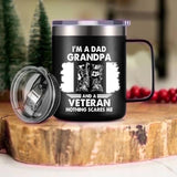 Personalized I'm A Dad Grandpa and A Veteran Nothing Scares Me Canadian Veteran/Solider Laser Handle Cup Printed 22NOV-HY25