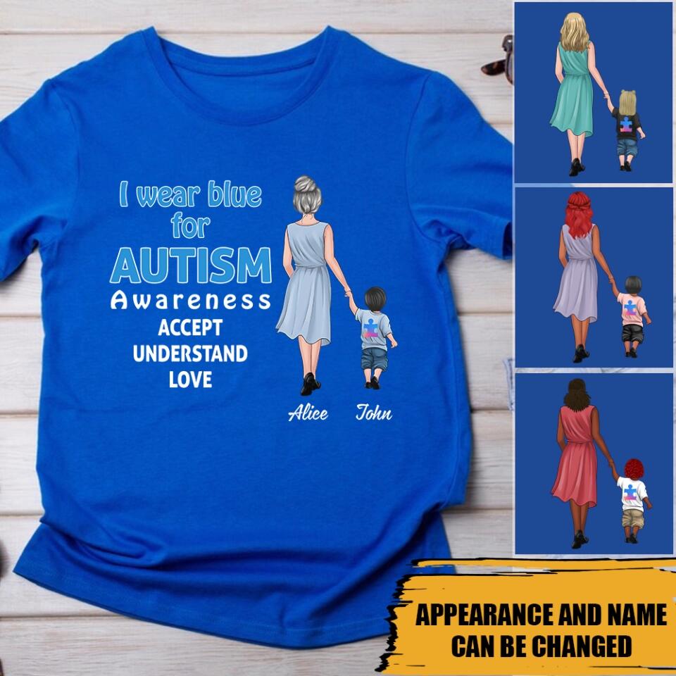 Personalized I Wear Blue For Autism Awareness Accept Understand Love Mom & Kid T-shirt Printed QTVD1001