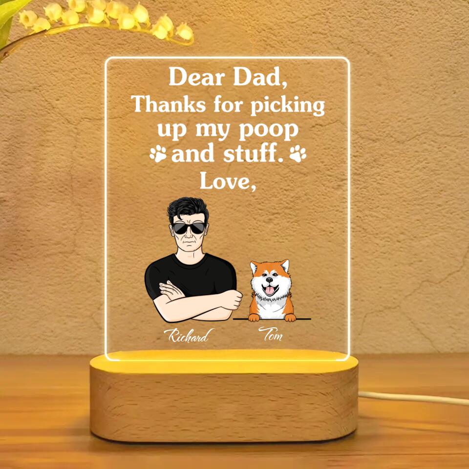 Personalized Dear Mom Or Dad, Thanks For Picking Up My Poop And Stuff Dog Lovers Led Lamp Printed QTVD1201