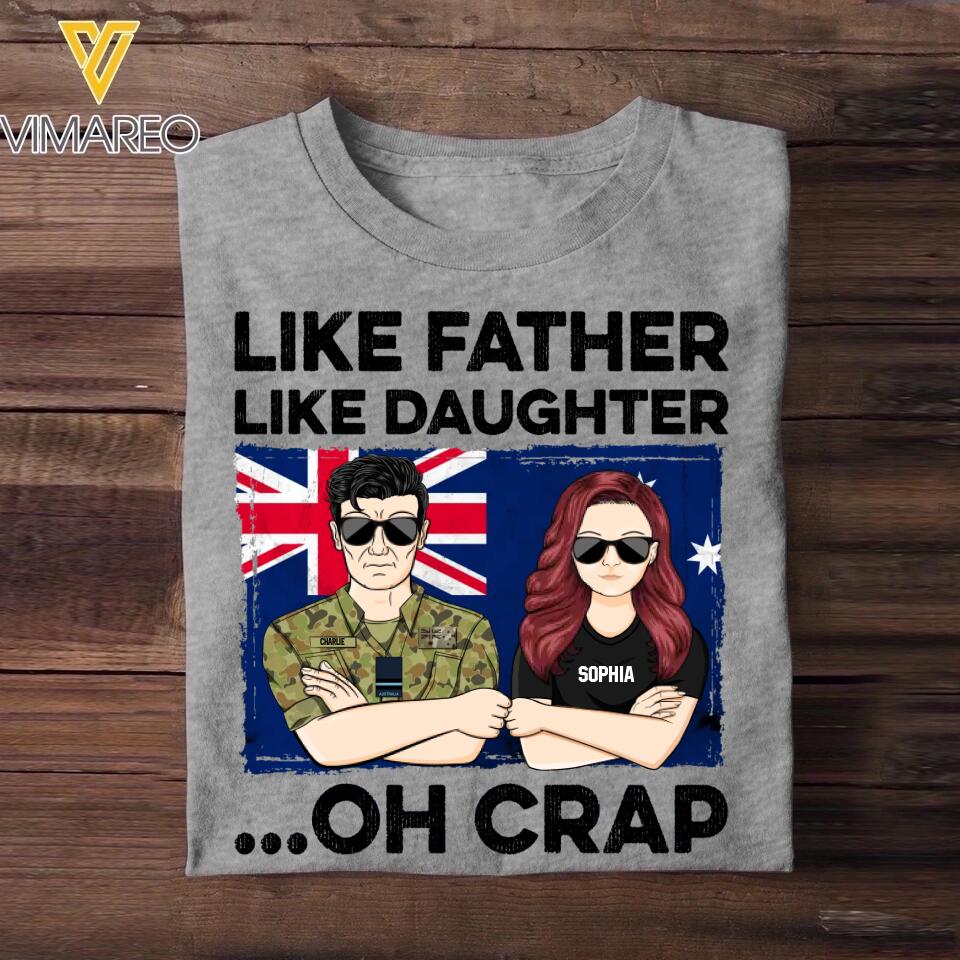 Personalized Australian Soldier/ Veteran Like Father Like Daughter Oh Crap Printed Tshirts QTDT1601