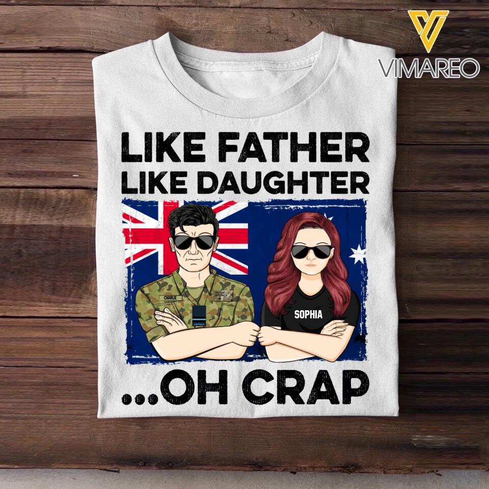 Personalized Australian Soldier/ Veteran Like Father Like Daughter Oh Crap Printed Tshirts QTDT1601