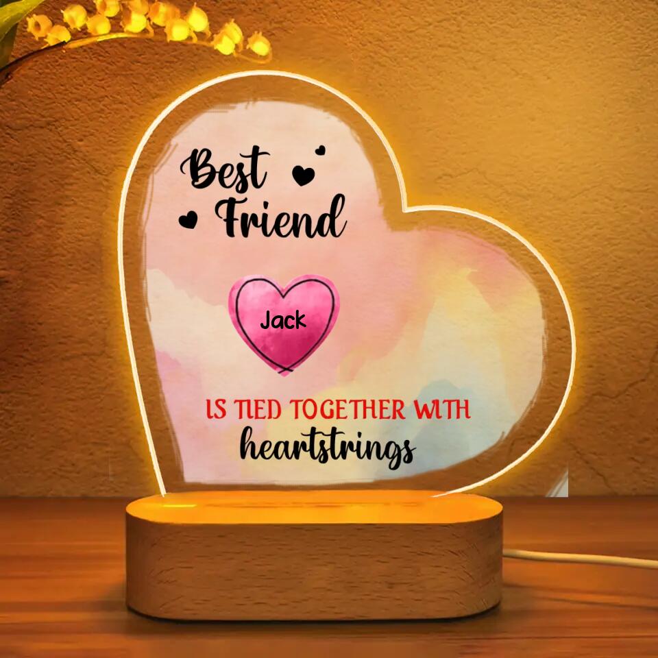 Personalized Best Friend is Tied Together With Heartstrings Led Lamp Printed PNHY1701