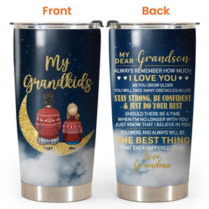 Personalized Dear My Grandson Always Remember How Much I Love You As You Grow Older You Will Face Many Obstacles In Life Tumbler Printed PNHY1701