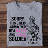 Personalized Sorry This Girl Is Already Taken By A Brave And Sexy Soldier Tshirt Printed 23JAN-VD29