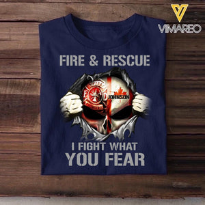 Personalized Fire & Rescue I Fight What You Fear Canadian Firefighter Tshirt Printed 23FEB-DT02