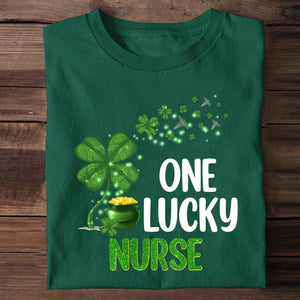 Personalized One Lucky Nurse With Own Title Tshirt Or Sweatshirt Printed QTVD0202
