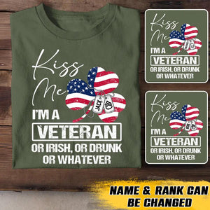 Personalized Kiss Me I'm An US Veteran Drunk Or Whatever Rank  Printed Tshirts QTVD0302