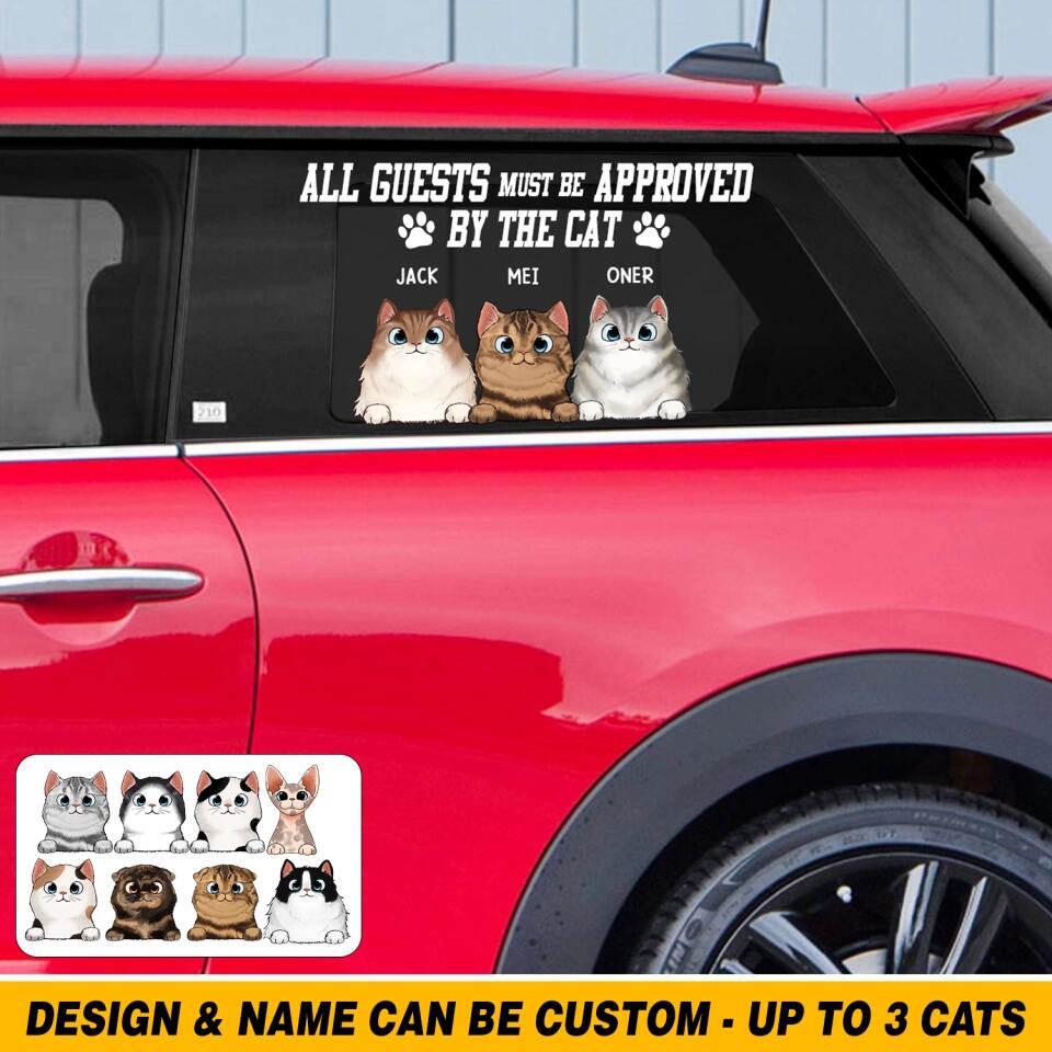Personalized All Guests Must Be Approved By The Cat Lovers Decal Printed QTHQ0602