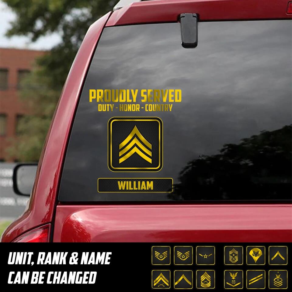 Personalized US Solider/ Veteran Proudly Served Duty - Honor - Country Decal Printed QTDT0702