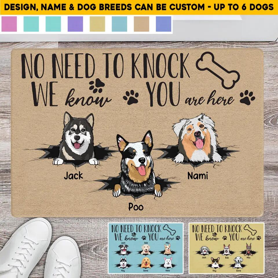 Personalized No Need To Knock We Know You Are Here Dog Lovers Doormat Printed PNHQ0303