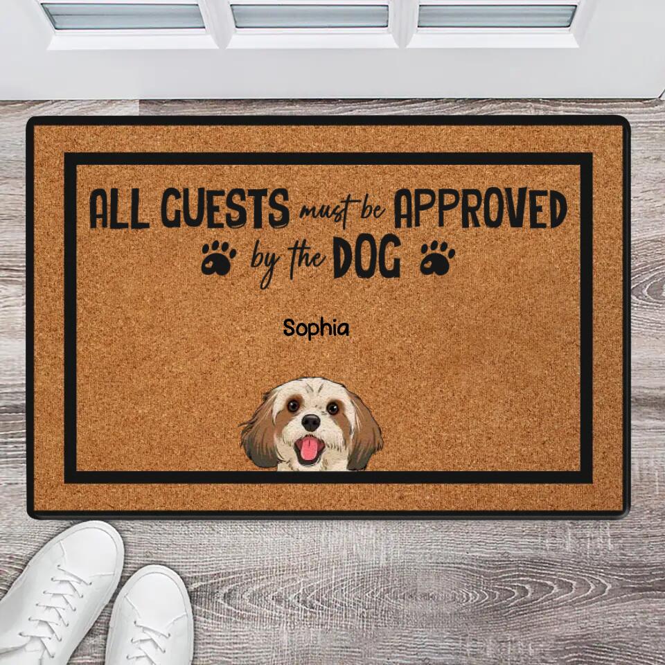 Personalized All Guests Must Be Approved By The Dog Dog Lovers Gift Doormat Printed 23MAR-HQ15