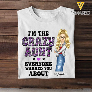 Personalized I'm The Crazy Aunt Everyone Warned You About T-shirt Printed 23MAY-HQ31