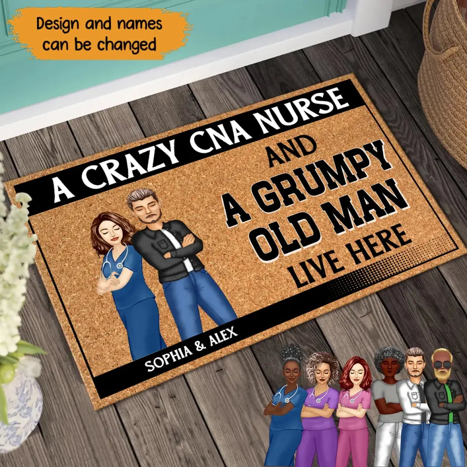 Personalized A Crazy CNA Nurse And A Grumpy Old Man Live Here Couple Doormat Printed HTHPN1406