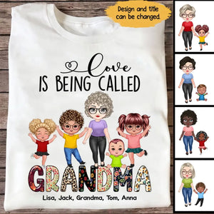 Personalized Love Is Being Called Grandma with Kid Name T-shirt Printed MTPN2806