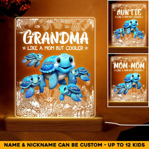 Personalized Grandma Mommy Auntie Like A Mom But Cooler Sea Turtle LED Night Light Acrylic LED Lamp Printed HQPN0307