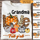 Personalized Fall Season Grandma Pumpkin Love Fall Y'all T-Shirt Printed QTHN1407