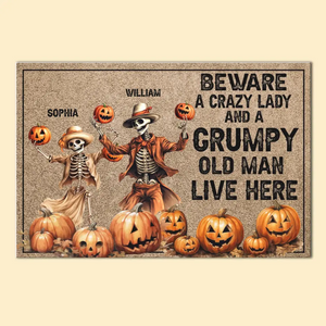 Personalized Beware A Crazy Lady And A Grumpy Old Man Live Here Skeleton Couple Doormat NTMTHN23614