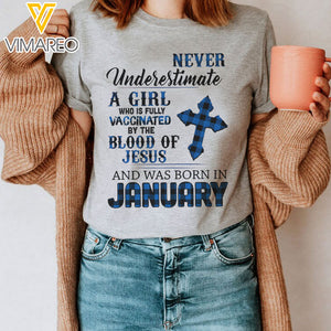 Never Underestimate A Girl Who Is Fully Vaccinated By The Blood Of Jesus And Was Born In January Tshirt Printed 22JAN-HQ04