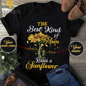 PERSONALIZED THE BEST KING OF MOM RAISE A SUNFLOWER TSHIRT PRINTED APR-HQ08